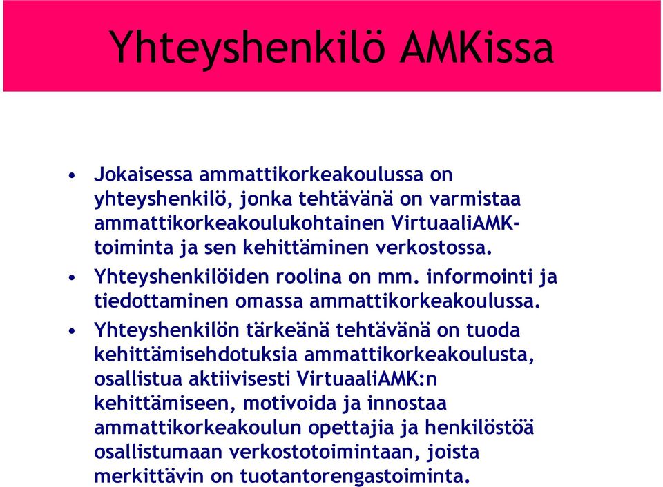 informointi ja tiedottaminen omassa ammattikorkeakoulussa.