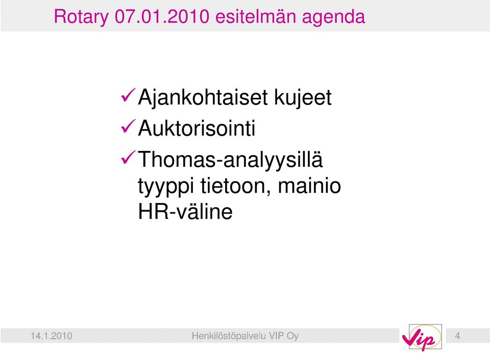 kujeet Auktorisointi Thomas-analyysillä