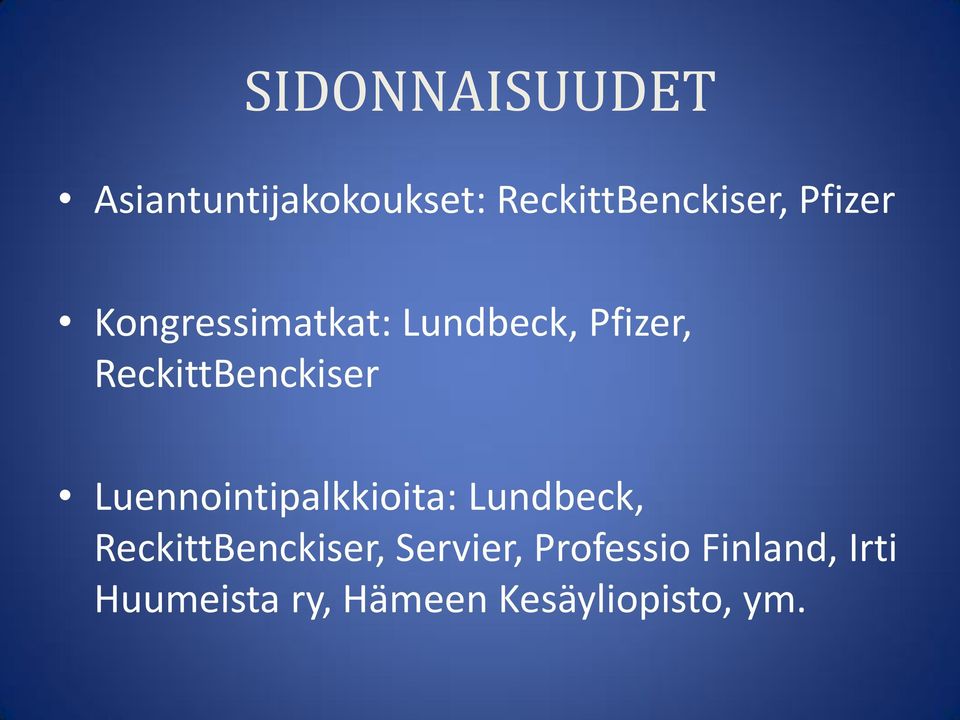 Luennointipalkkioita: Lundbeck, ReckittBenckiser, Servier,