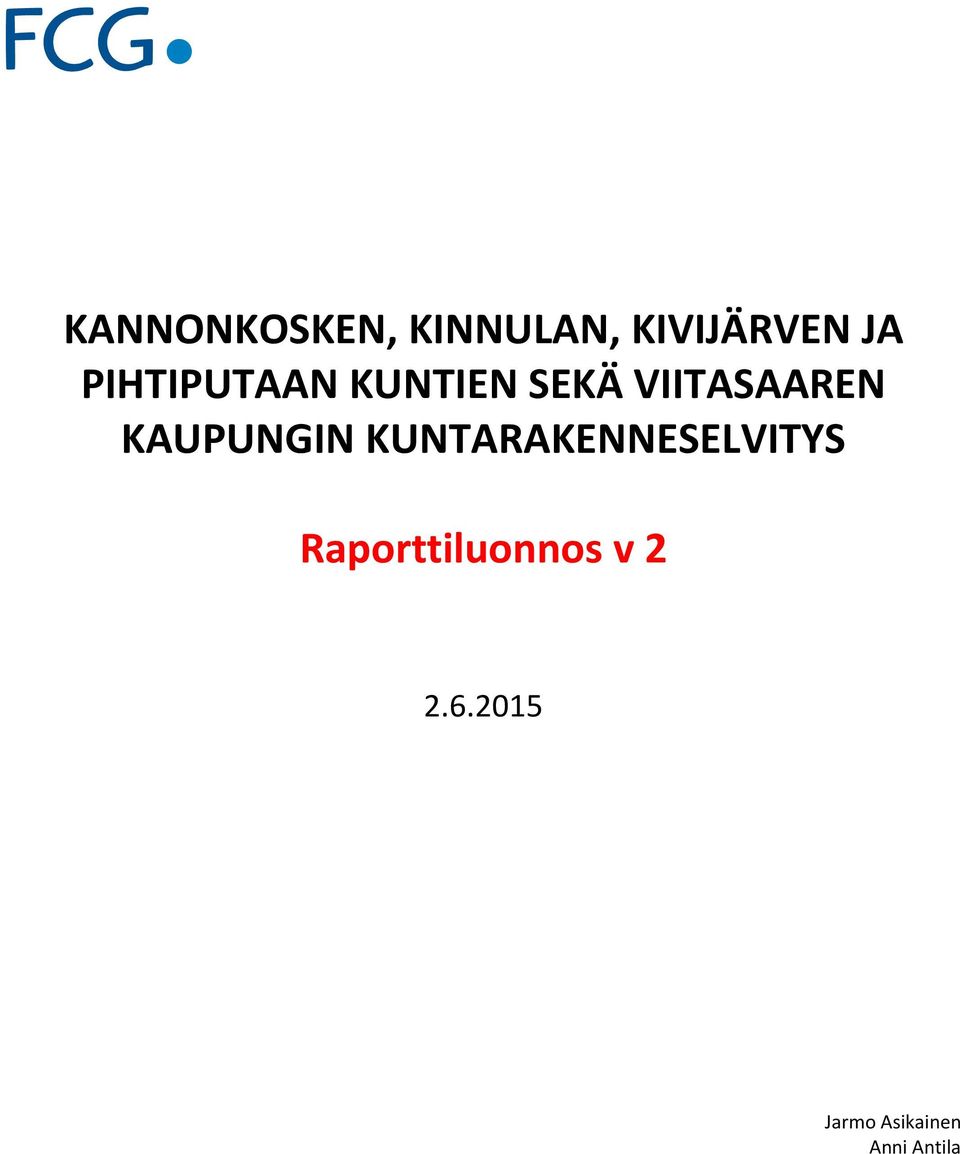 KAUPUNGIN KUNTARAKENNESELVITYS