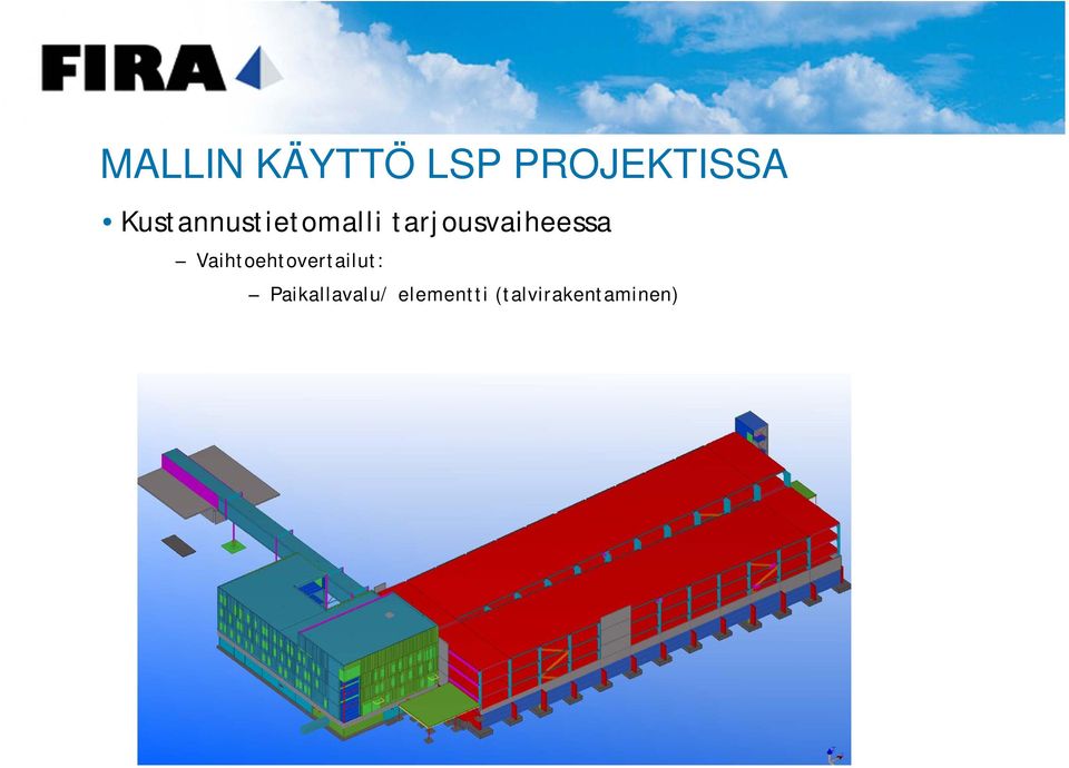 Vaihtoehtovertailut: Paikallavalu/