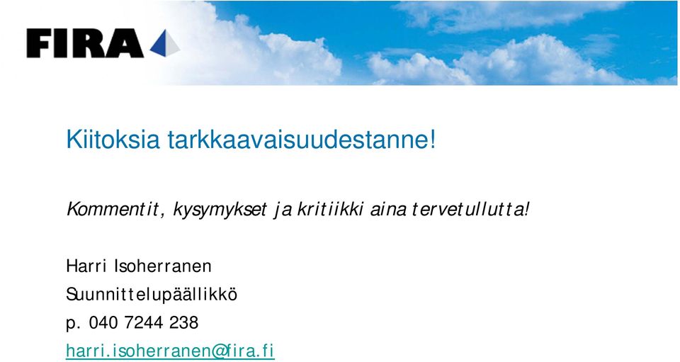 tervetullutta!