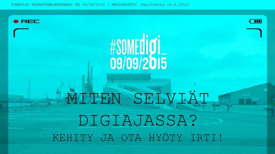 SELVIÄT DIGIAJASSA?