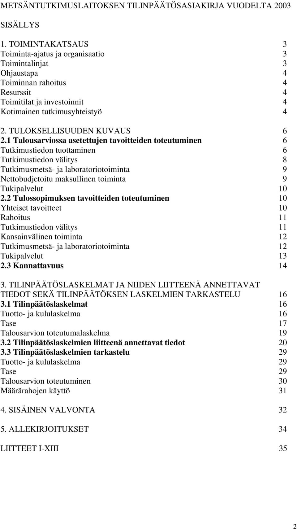 TULOKSELLISUUDEN KUVAUS 6 2.