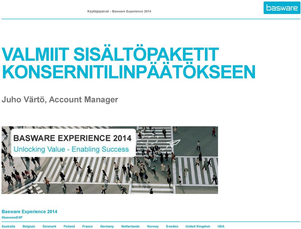 Manager Basware Experience 2014 #baswareexp Australia Belgium
