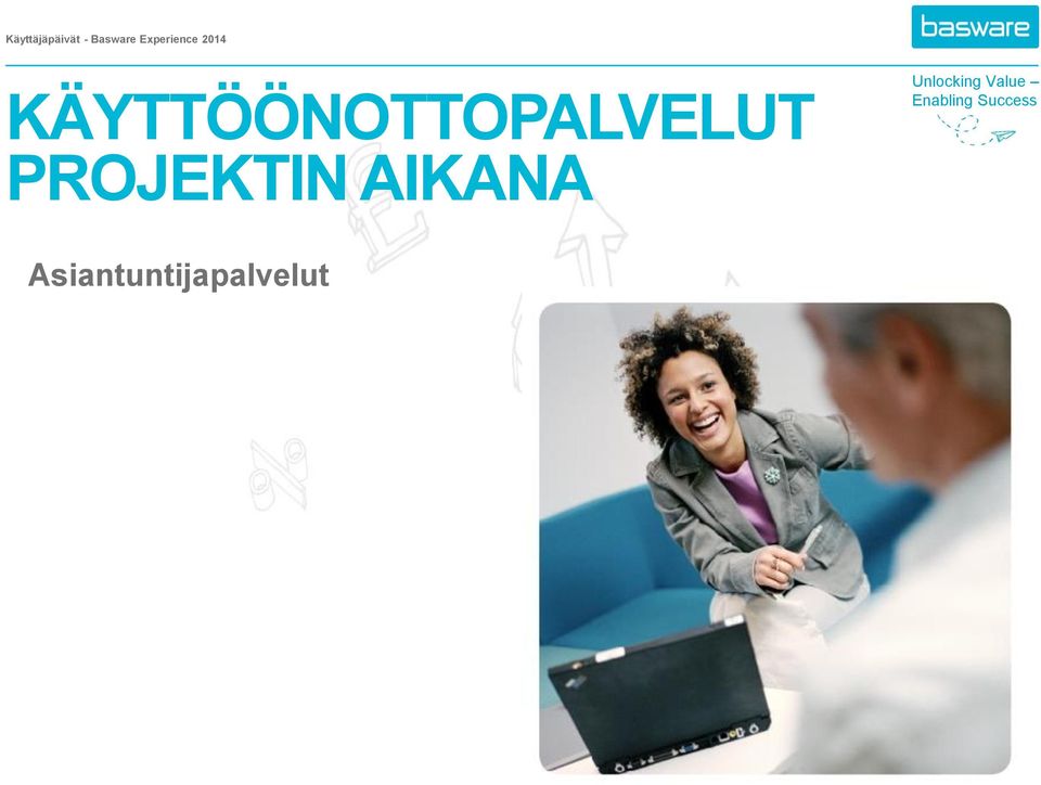 KÄYTTÖÖNOTTOPALVELUT