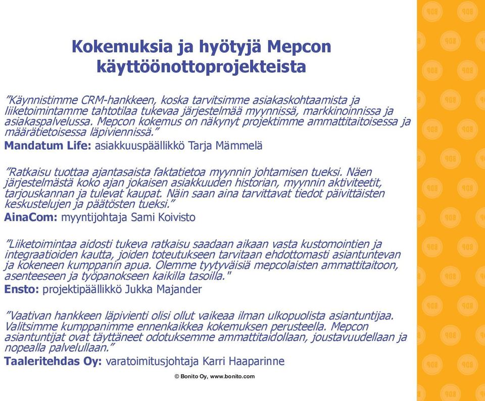 Mandatum Life: asiakkuuspäällikkö Tarja Mämmelä Ratkaisu tuottaa ajantasaista faktatietoa myynnin johtamisen tueksi.