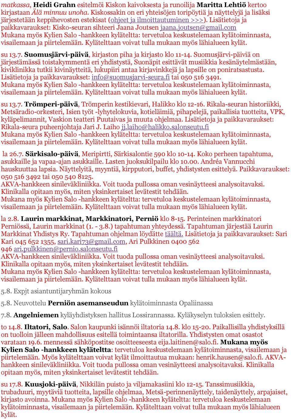 Lisätietoja ja paikkavaraukset: Kisko-seuran sihteeri Jaana Joutsen jaana.joutsen@gmail.