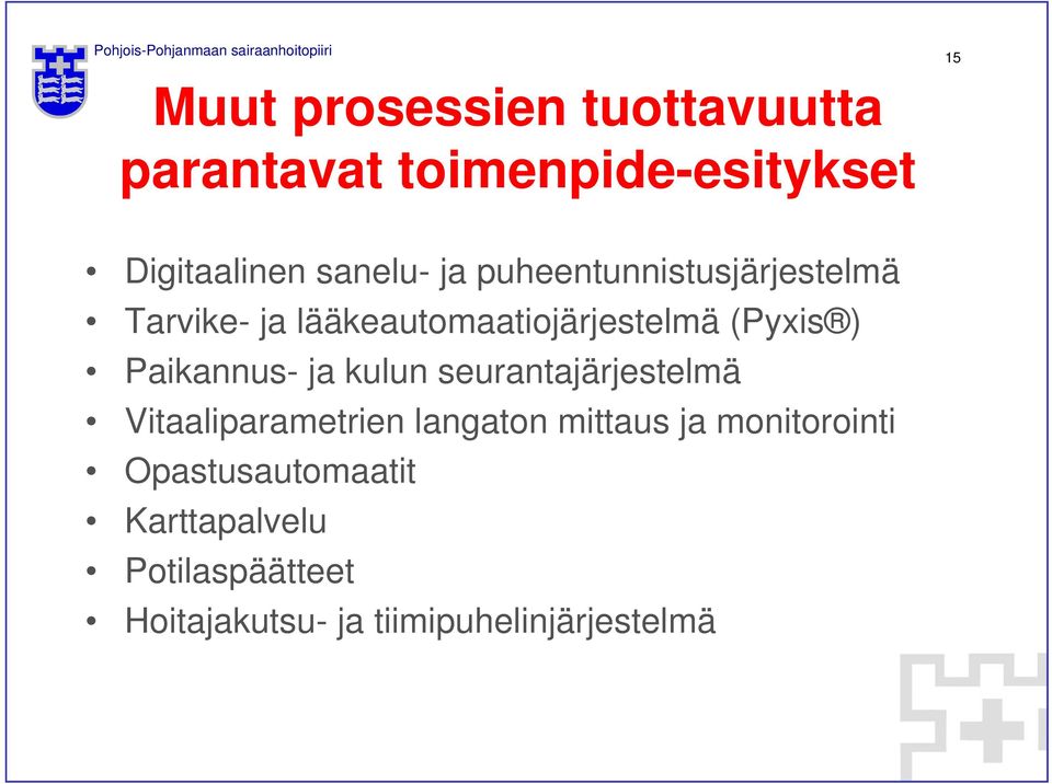 Paikannus- ja kulun seurantajärjestelmä Vitaaliparametrien langaton mittaus ja