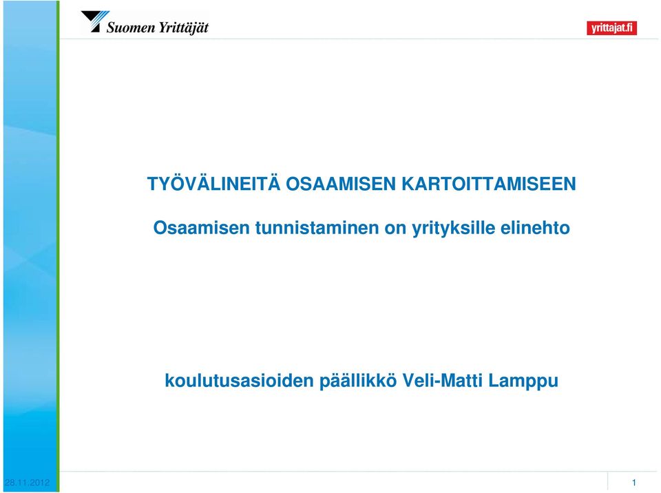 tunnistaminen on yrityksille