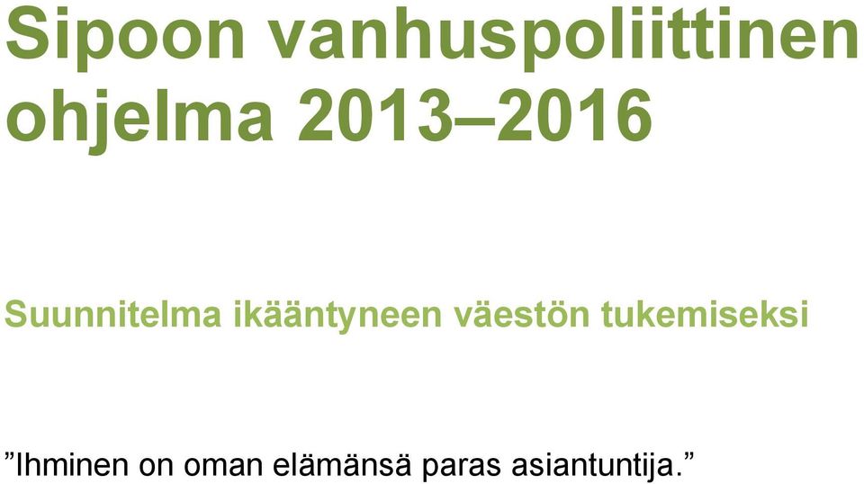 ikääntyneen väestön tukemiseksi