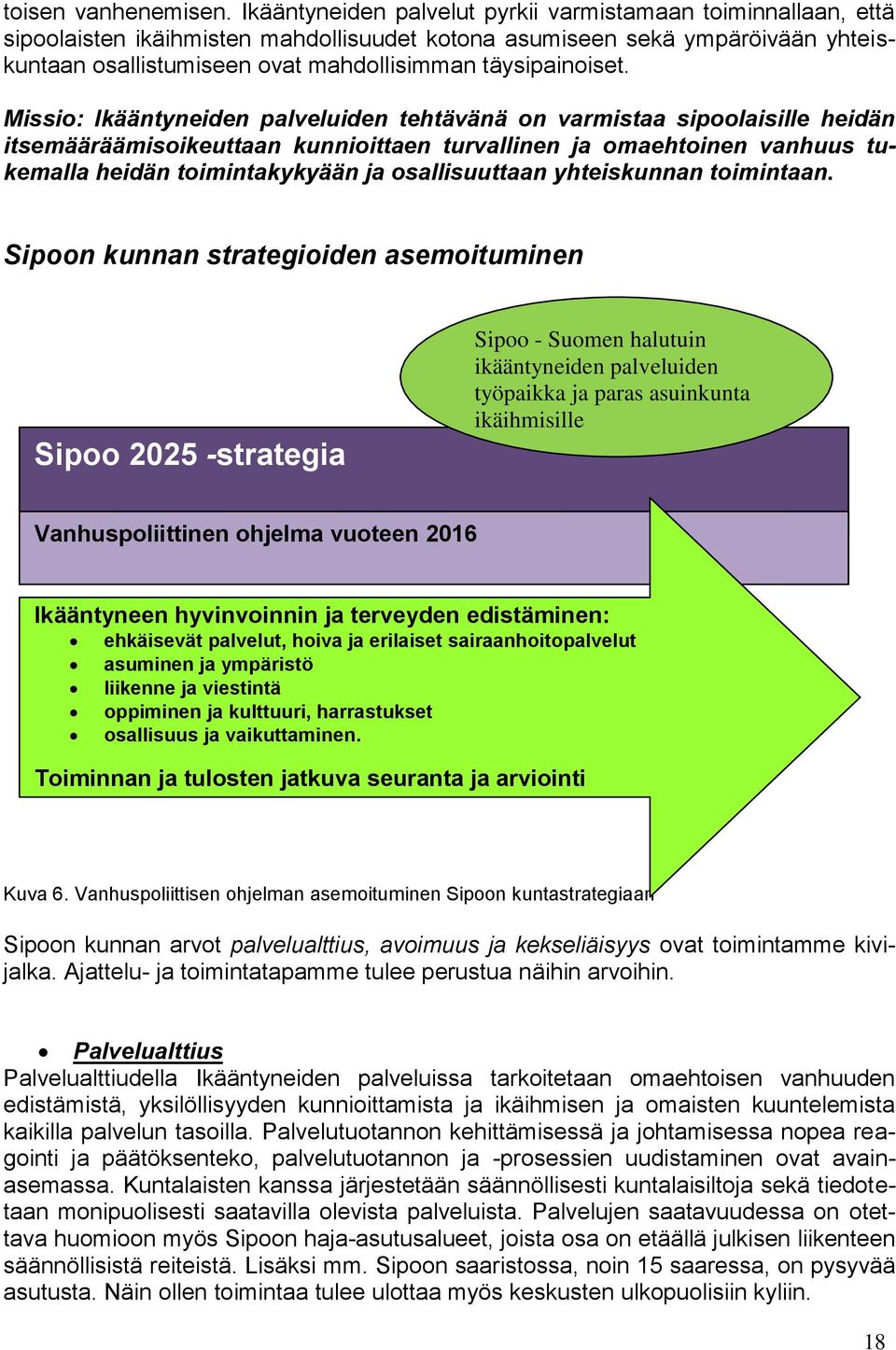 täysipainoiset.