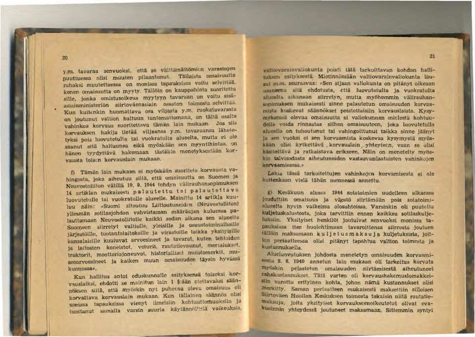 ..nkin huomattovu O!'a vll1asta y.m. ruokatavaras:a on joutunul valtion halluun tuntcniallomnna, on Hilla osal.:a 1:ahinkoa korvaus.iruorilctlava lam1m lain mukaan Jos su::.