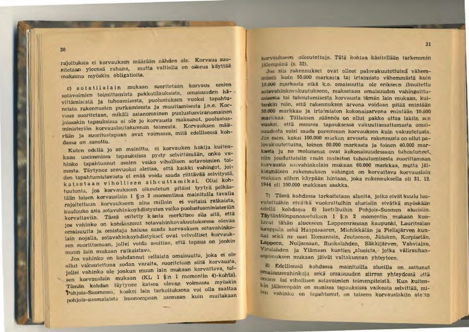 <cn vuoksi tapahtuncislo rakcnnuslcn purkamlscsta j;i muuttamim.,.\a j.n.e. Kor \.'i'ius suoritclaan, mik5li nslanomainen puolustusvjianomalnen joi...sa-ldn tapauks::-~a 1.