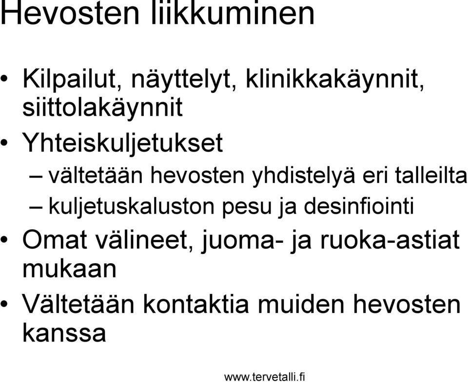 eri talleilta kuljetuskaluston pesu ja desinfiointi Omat