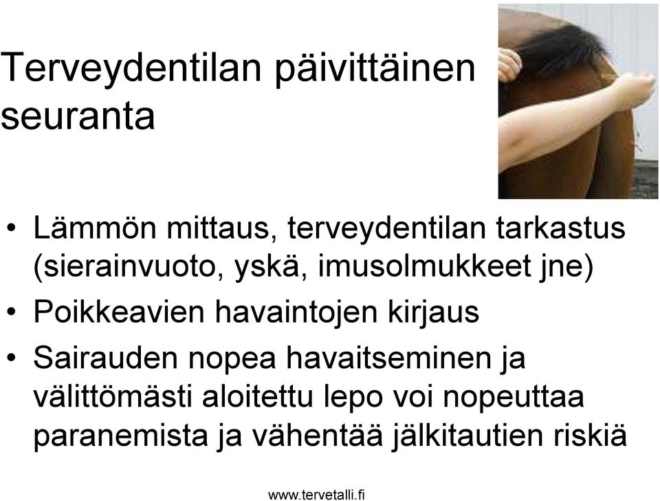 Poikkeavien havaintojen kirjaus Sairauden nopea havaitseminen ja