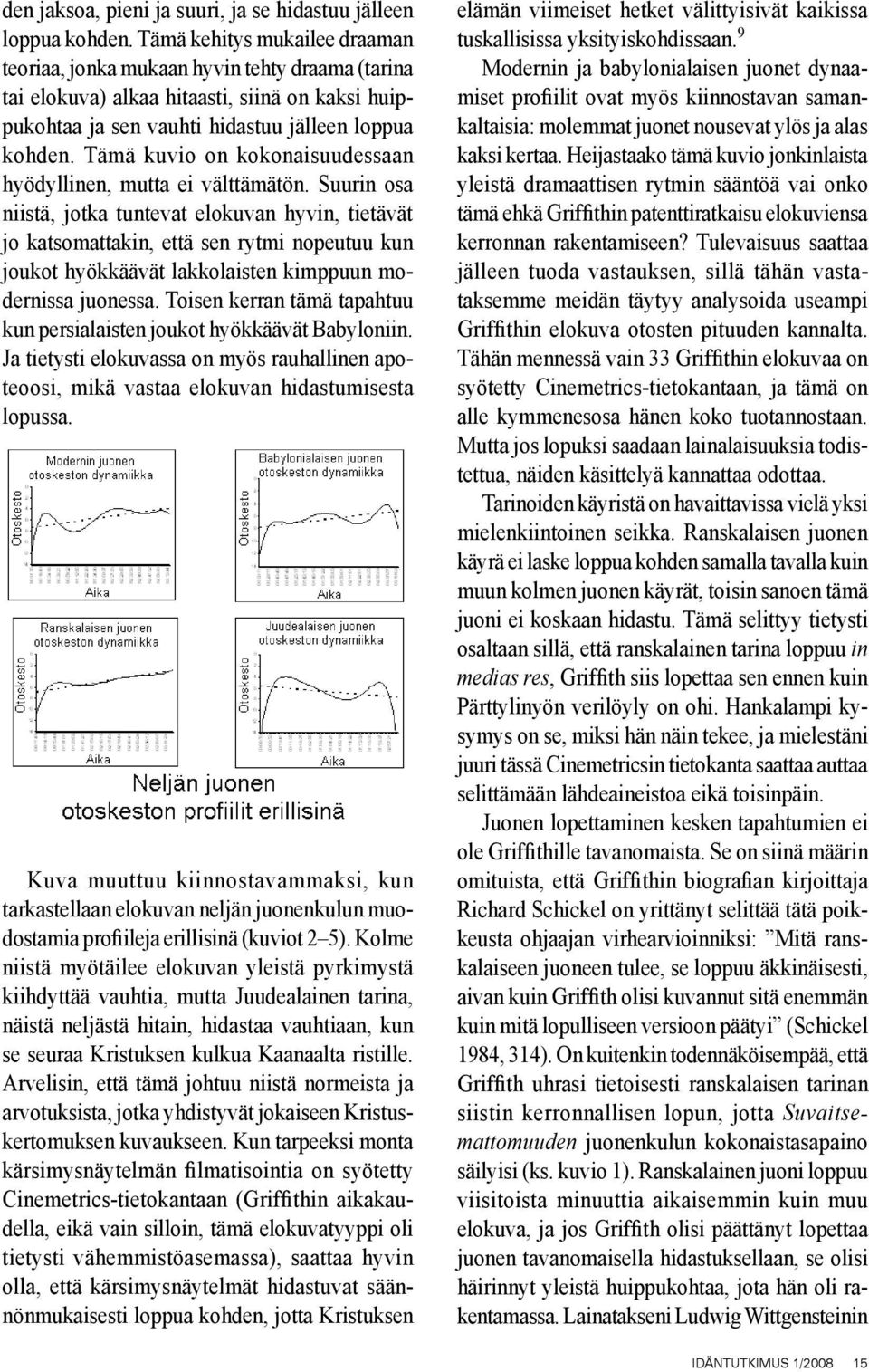 Tämä kuvio on kokonaisuudessaan hyödyllinen, mutta ei välttämätön.