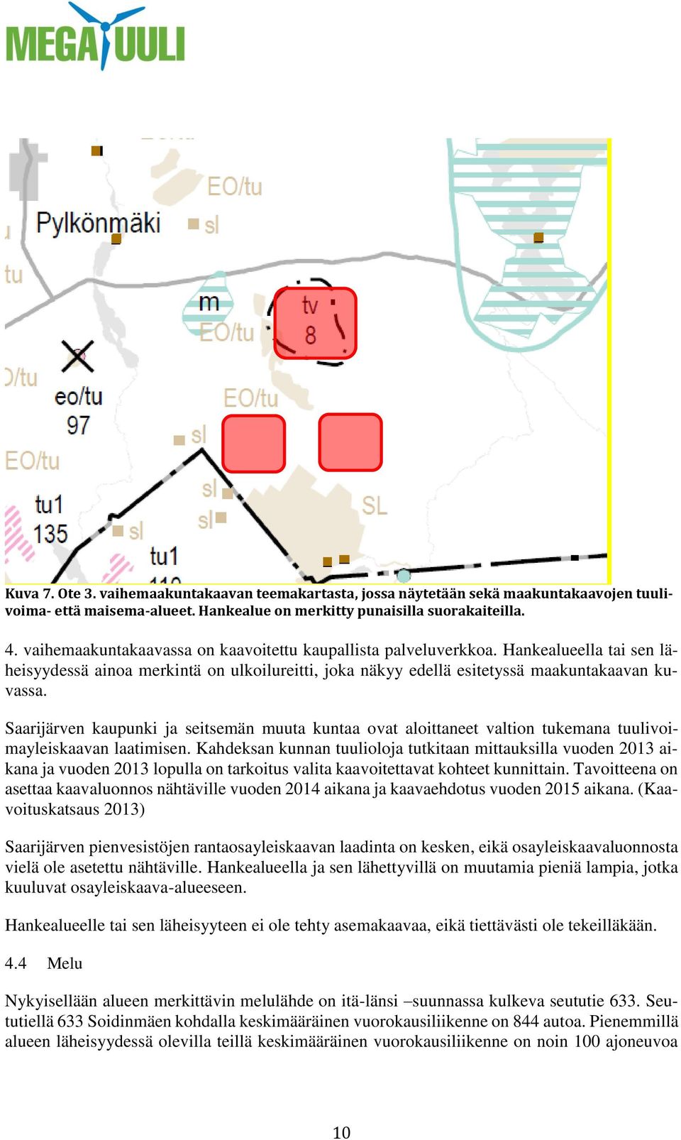 Saarijärven kaupunki ja seitsemän muuta kuntaa ovat aloittaneet valtion tukemana tuulivoimayleiskaavan laatimisen.