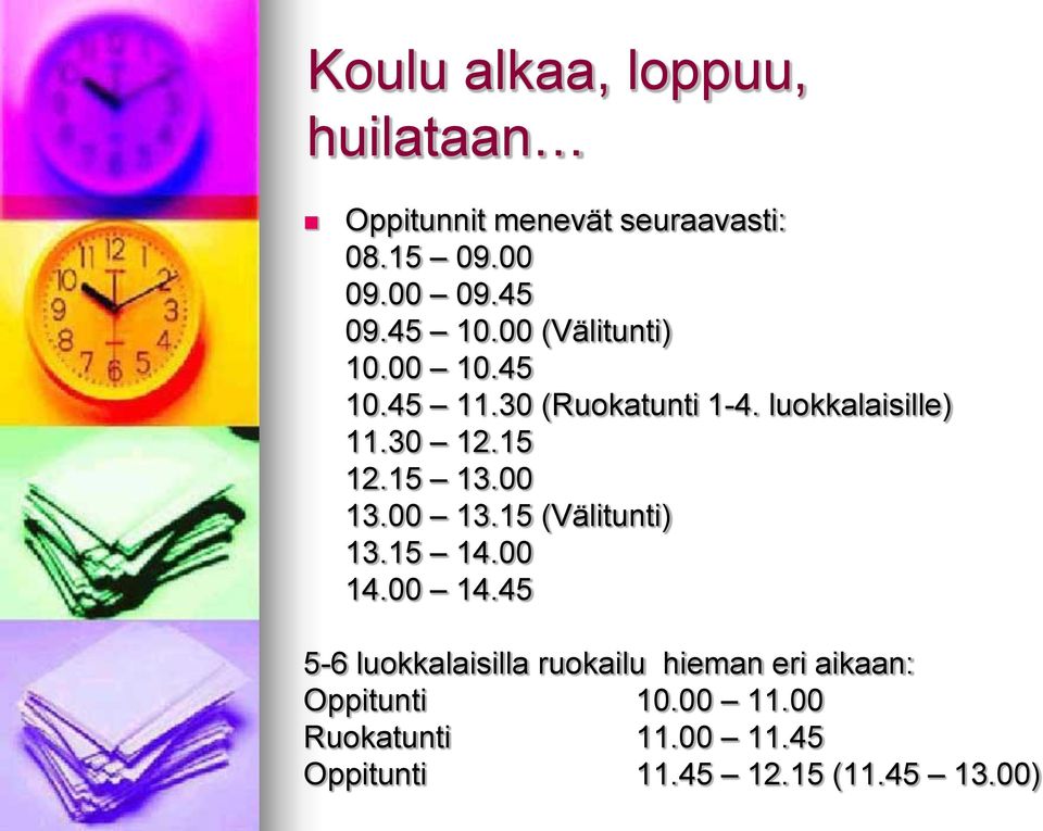 15 12.15 13.00 13.00 13.15 (Välitunti) 13.15 14.00 14.