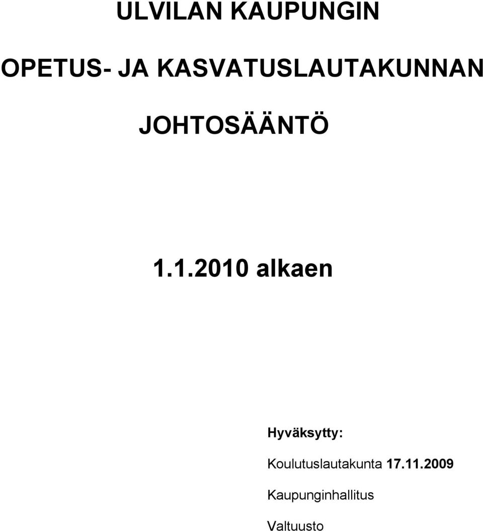 1.2010 alkaen Hyväksytty: