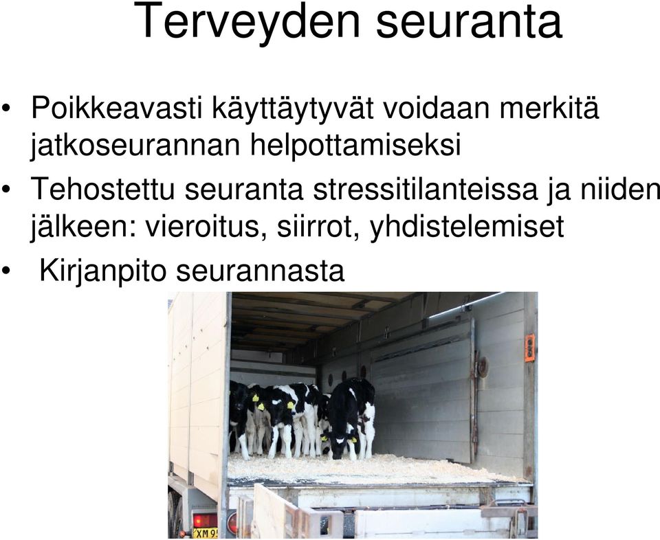 Tehostettu seuranta stressitilanteissa ja niiden