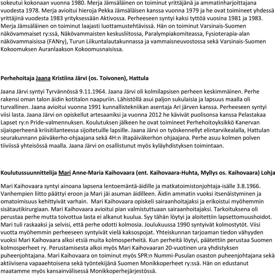 Merja Jämsäläinen on toiminut laajasti luottamustehtävissä.