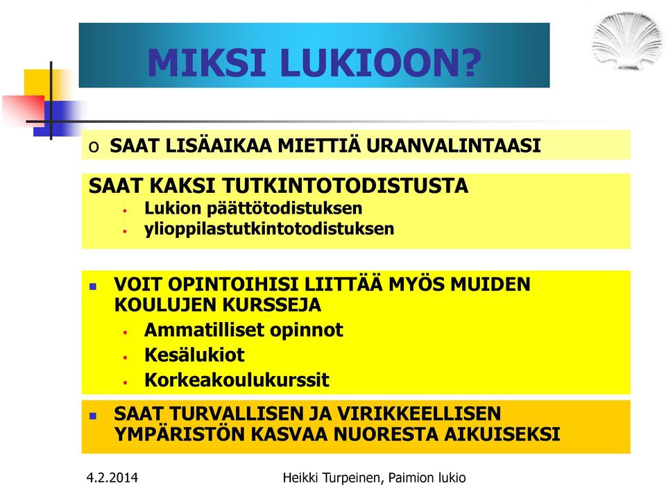 päättötodistuksen ylioppilastutkintotodistuksen VOIT OPINTOIHISI LIITTÄÄ MYÖS MUIDEN