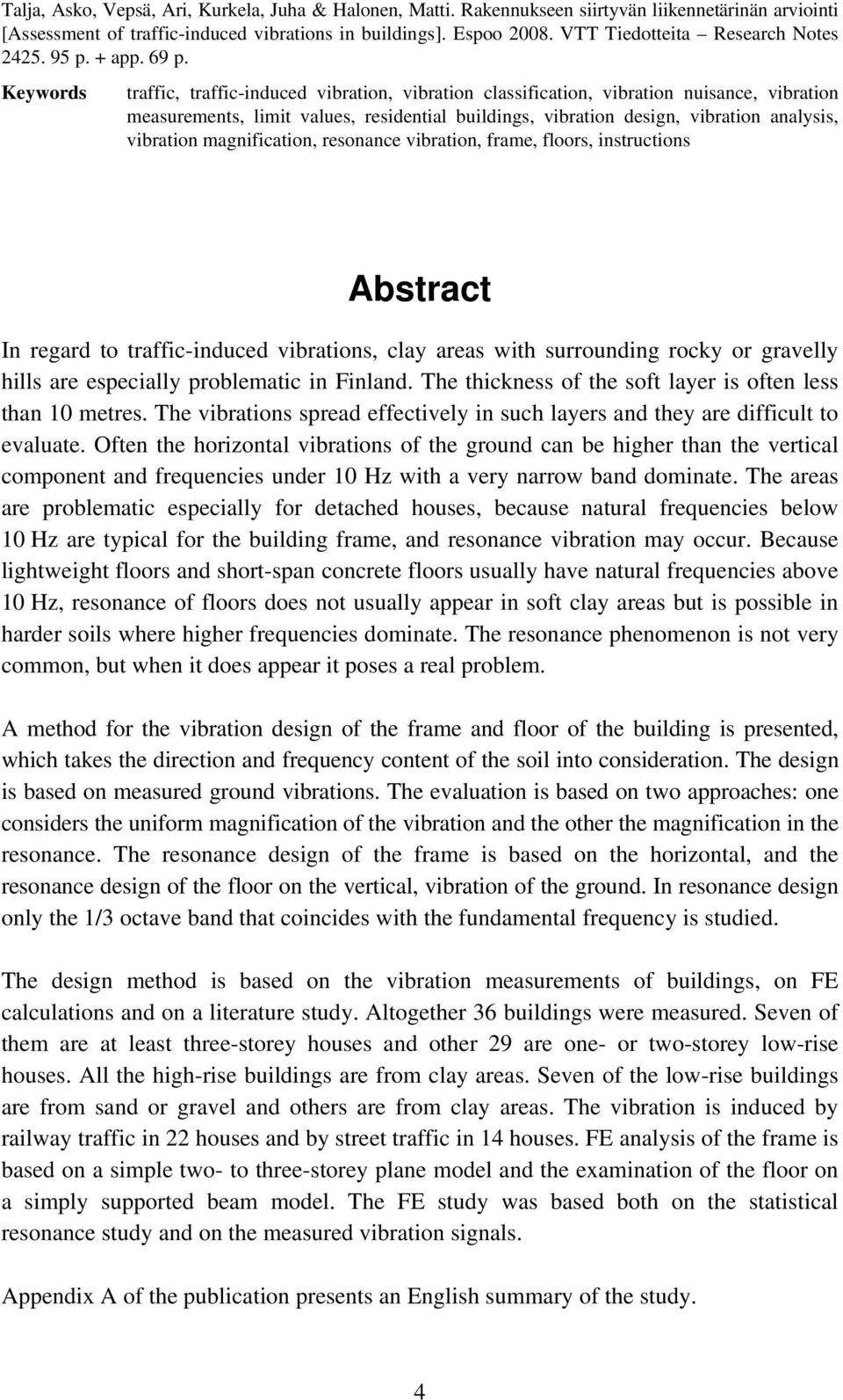 Keywords traffic, traffic-induced vibration, vibration classification, vibration nuisance, vibration measurements, limit values, residential buildings, vibration design, vibration analysis, vibration