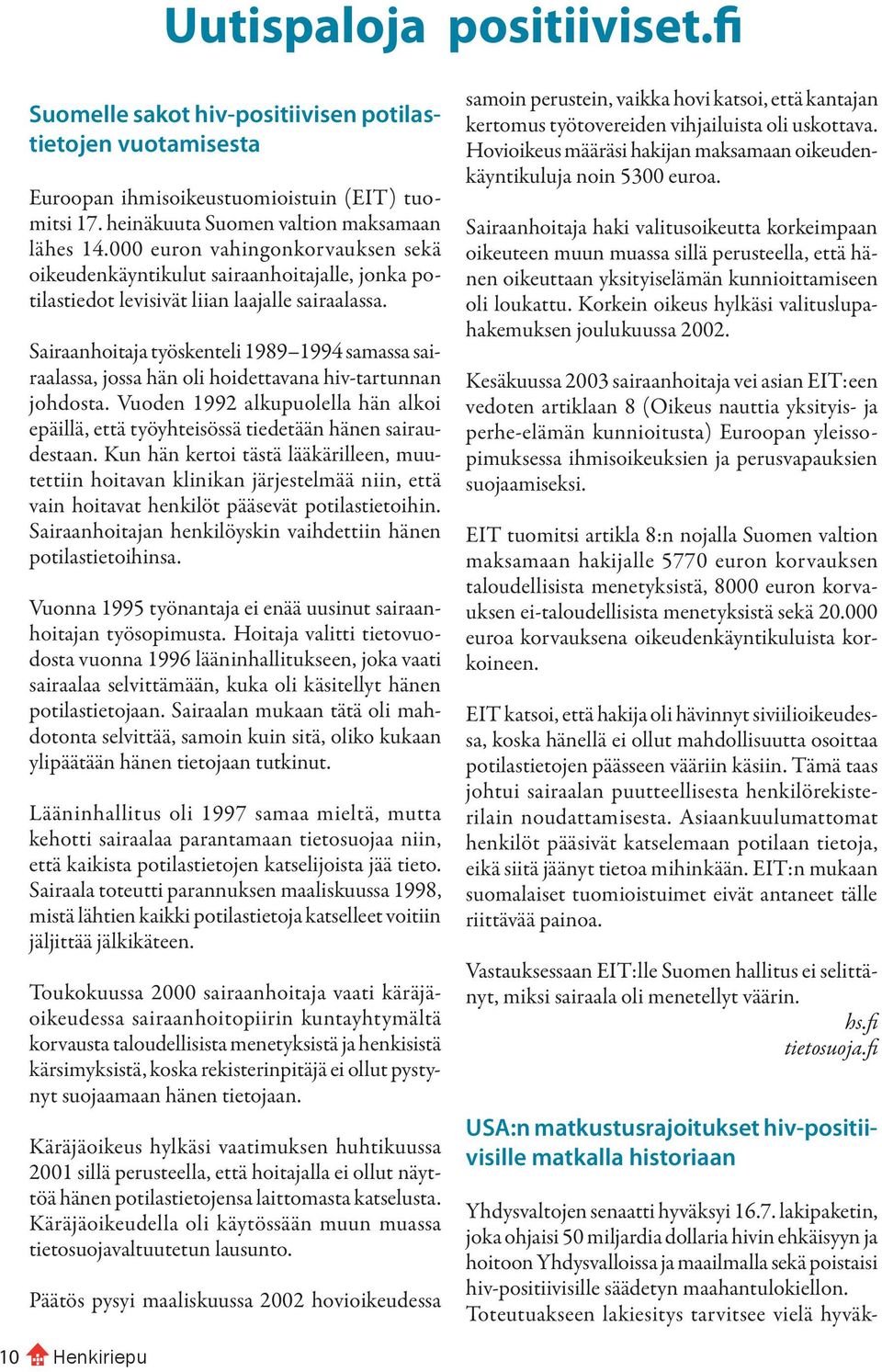 Sairaanhoitaja työskenteli 1989 1994 samassa sairaalassa, jossa hän oli hoidettavana hiv-tartunnan johdosta.