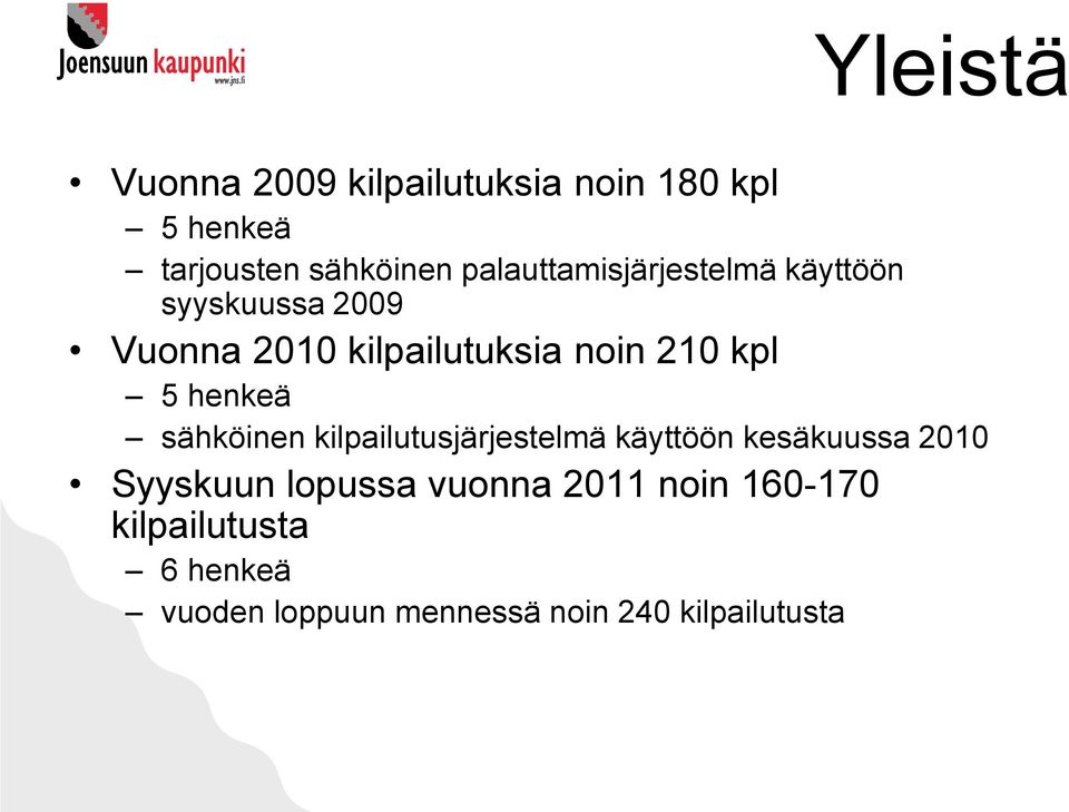 kpl 5 henkeä sähköinen kilpailutusjärjestelmä käyttöön kesäkuussa 2010 Syyskuun