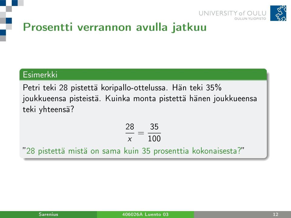 Kuinka monta pistettä hänen joukkueensa teki yhteensä?