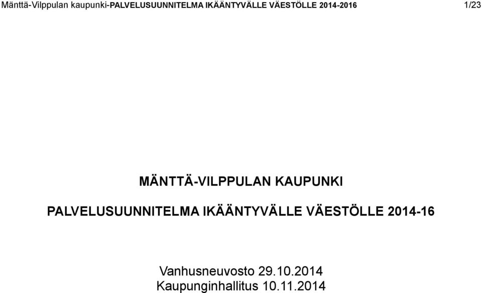 MÄNTTÄ-VILPPULAN KAUPUNKI PALVELUSUUNNITELMA