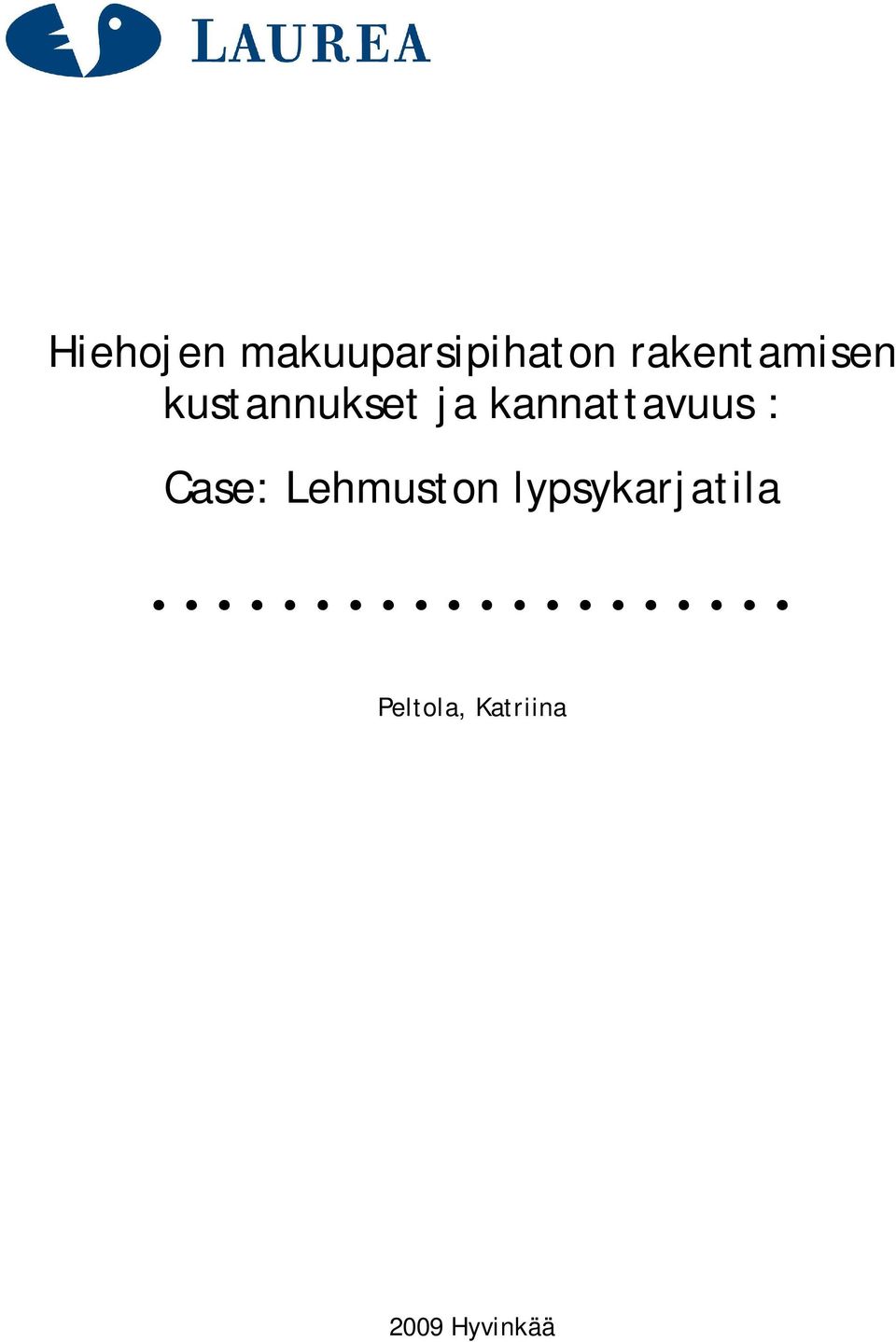 kannattavuus : Case: Lehmuston