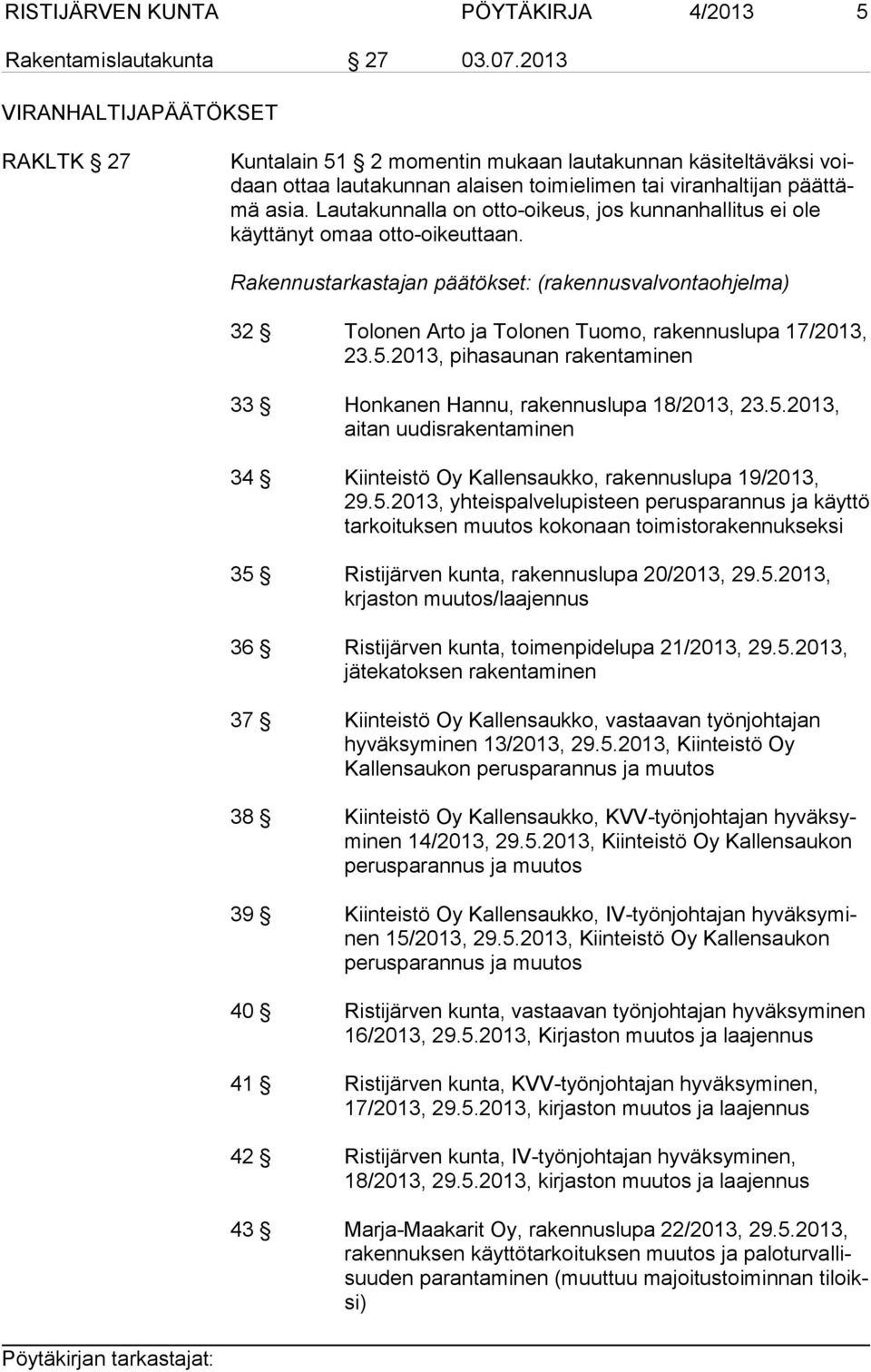 Lautakunnalla on otto-oikeus, jos kunnanhallitus ei ole käyttänyt omaa otto-oikeuttaan.