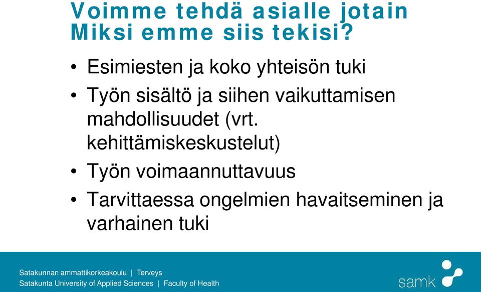 vaikuttamisen mahdollisuudet (vrt.