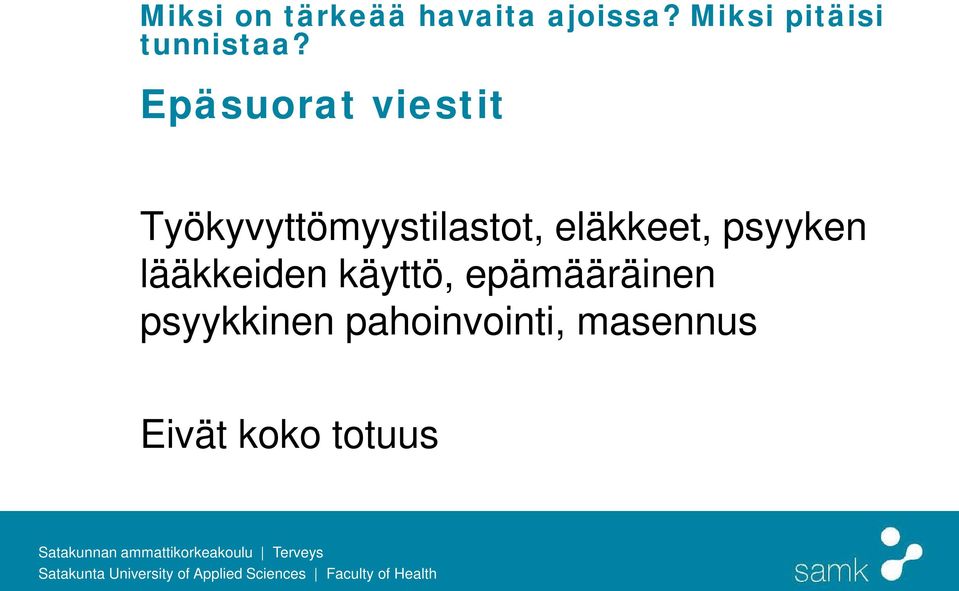 Epäsuorat viestit Työkyvyttömyystilastot,