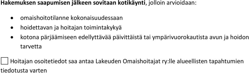 pärjäämiseen edellyttävää päivittäistä tai ympärivuorokautista avun ja hoidon