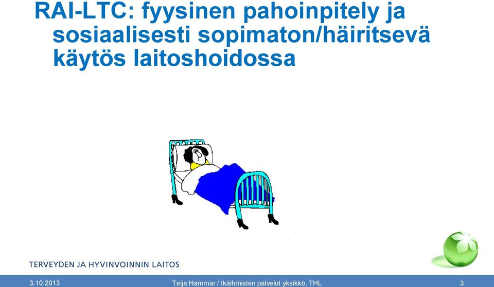 käytös laitoshoidossa 3.10.