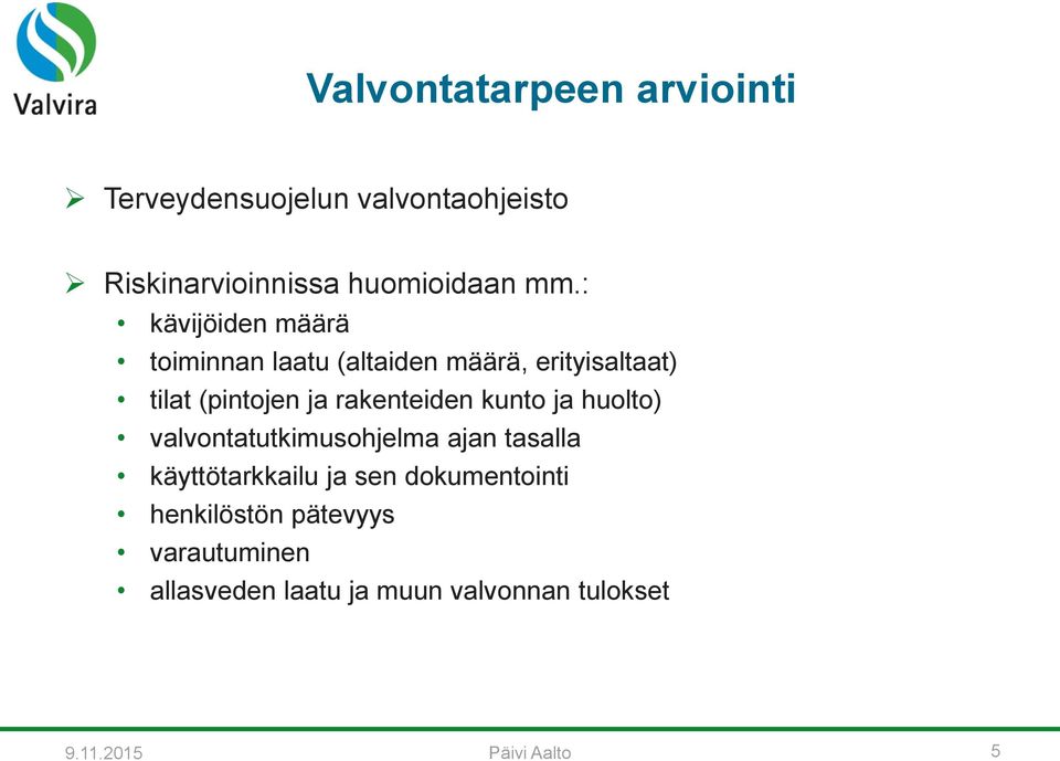 rakenteiden kunto ja huolto) valvontatutkimusohjelma ajan tasalla käyttötarkkailu ja sen