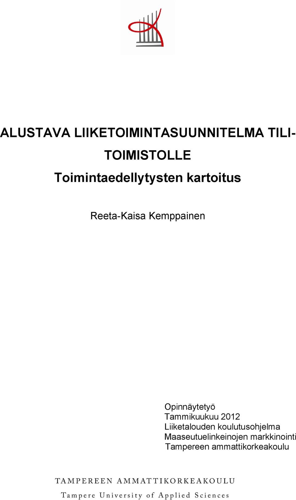 Opinnäytetyö Tammikuukuu 2012 Liiketalouden