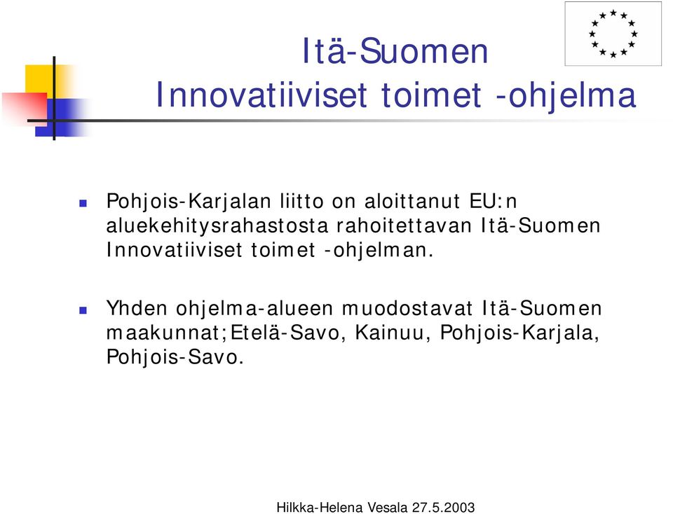 Innovatiiviset toimet -ohjelman.