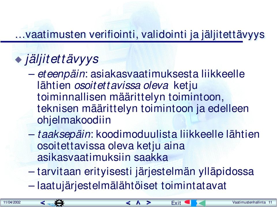 edelleen ohjelmakoodiin taaksepäin: koodimoduulista liikkeelle lähtien osoitettavissa oleva ketju aina