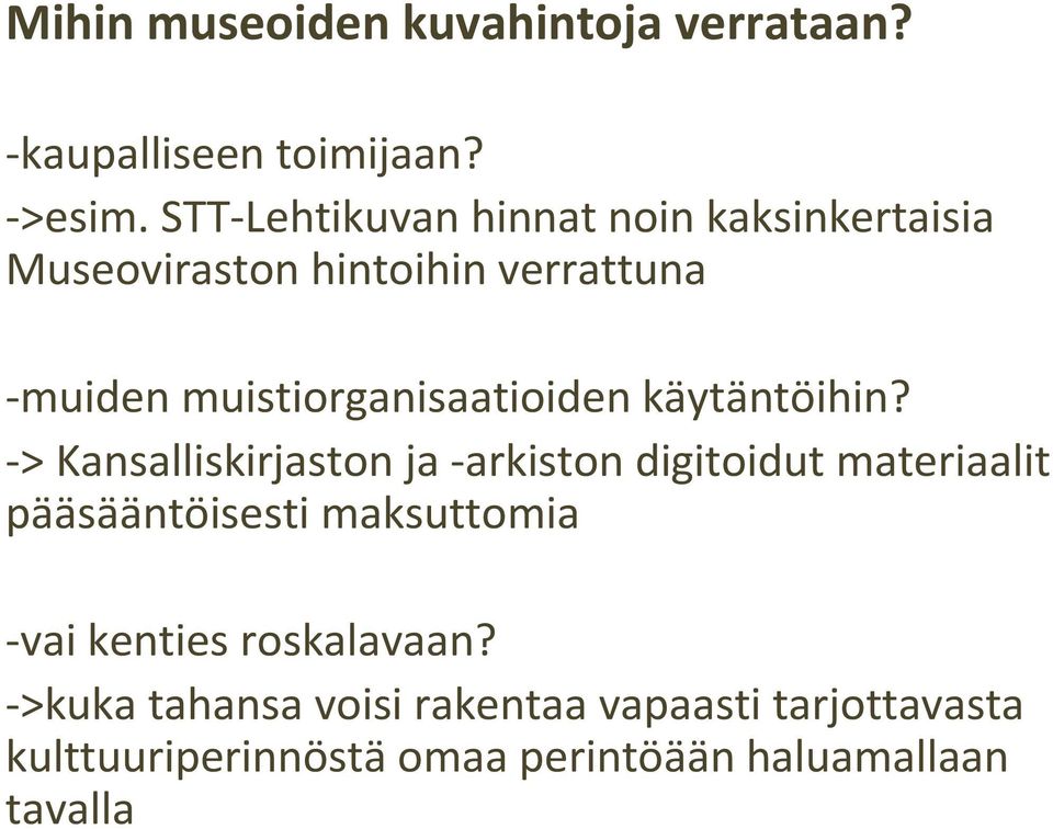 muistiorganisaatioiden käytäntöihin?