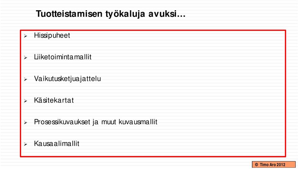 Vaikutusketjuajattelu Käsitekartat