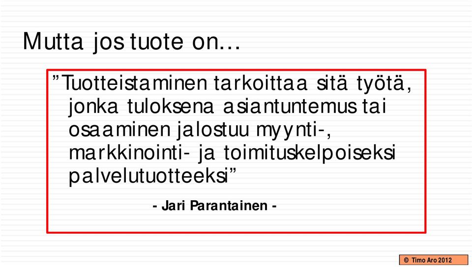 osaaminen jalostuu myynti-, markkinointi- ja