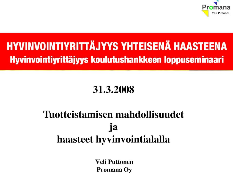 mahdollisuudet ja