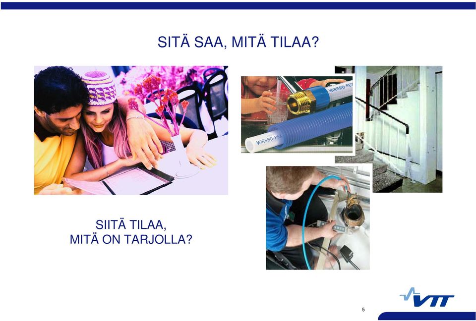 SIITÄ TILAA,