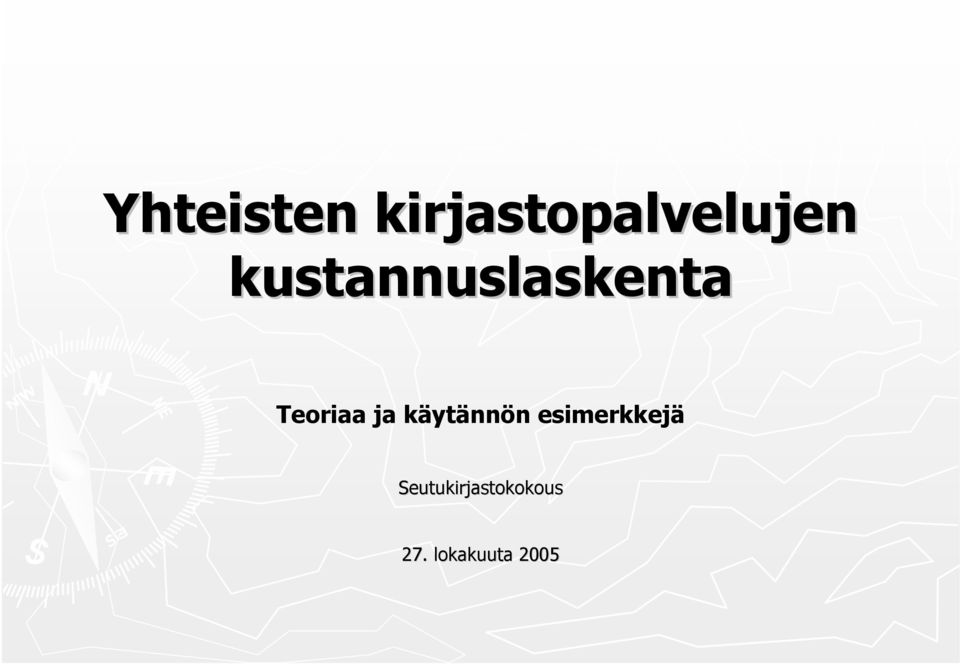 käytännön esimerkkejä