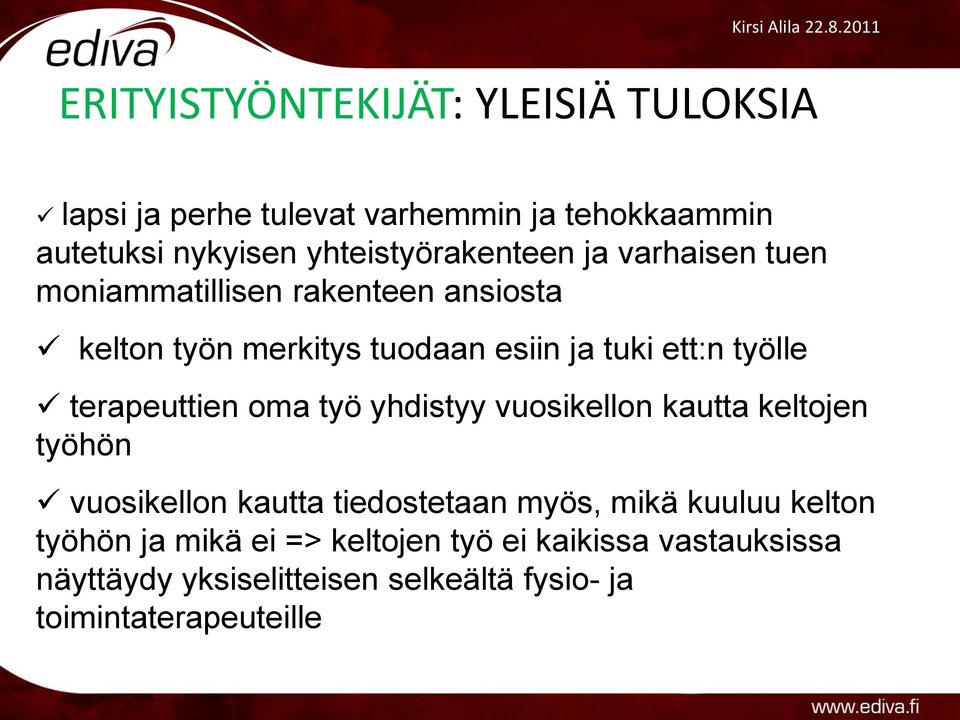 ett:n työlle terapeuttien oma työ yhdistyy vuosikellon kautta keltojen työhön vuosikellon kautta tiedostetaan myös, mikä