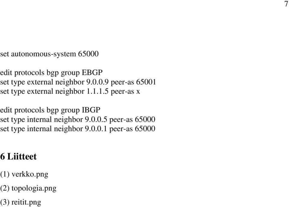 set type external neighbor 1.